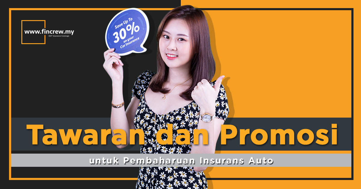 Tawaran Dan Promosi Untuk Pembaharuan Insurans Auto